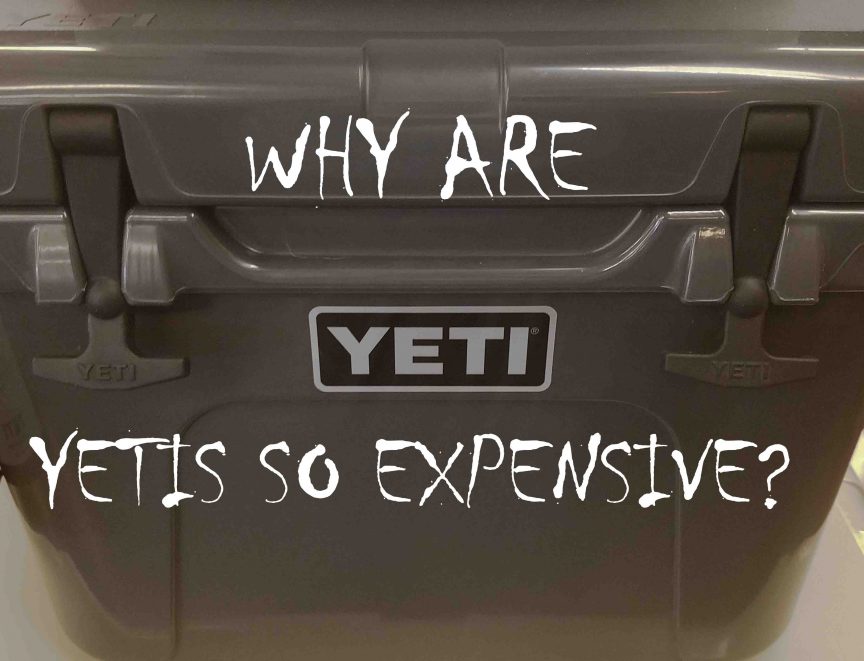 Why Are Yeti Coolers So Expensive? Are They Worth It? - Beardedblade