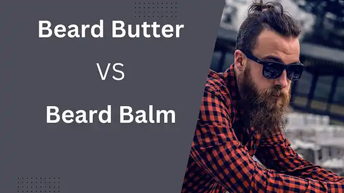 beard butter vs beard balm