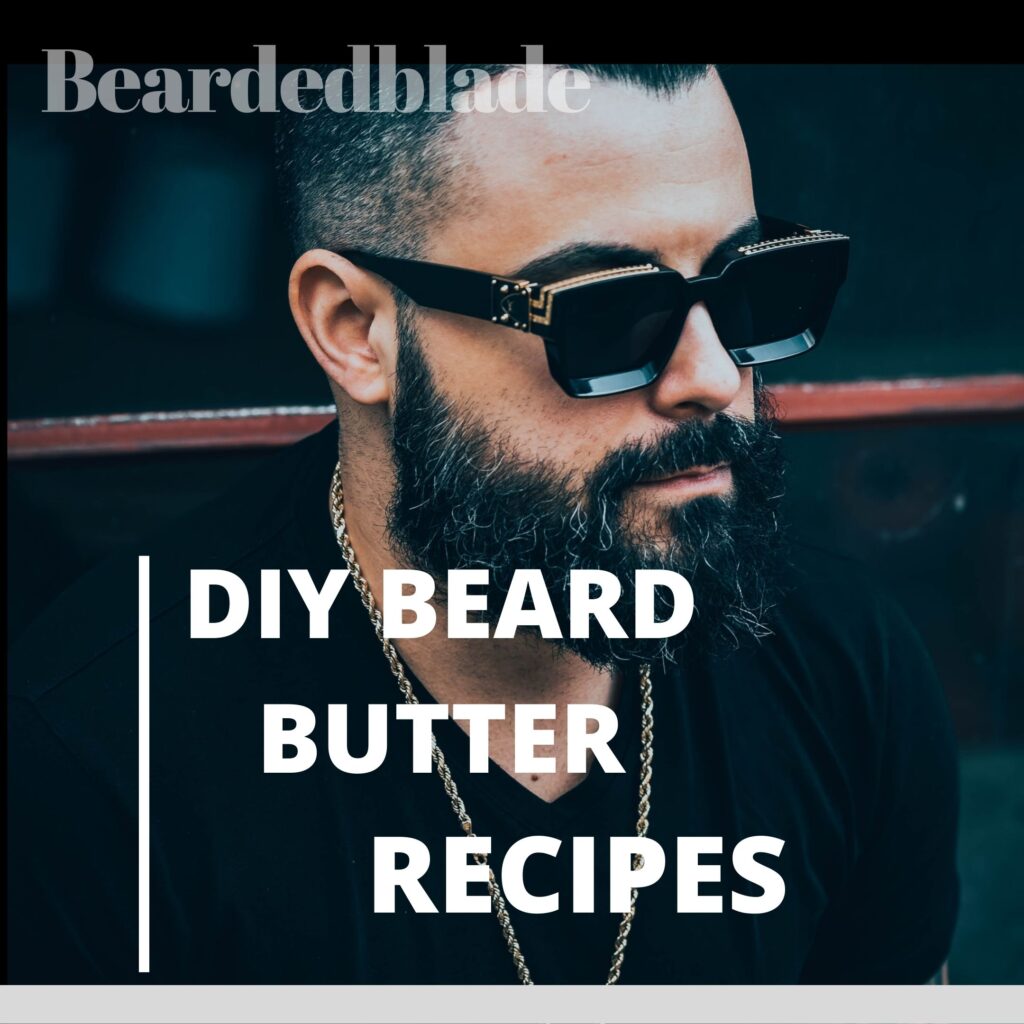 Man with beard: beard butter recipes