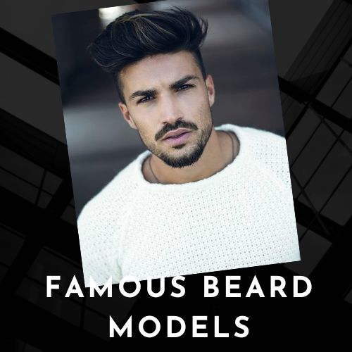 Famous Beard Models
