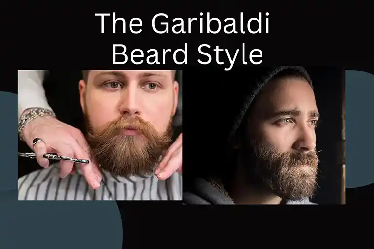 The Garibaldi Beard Style